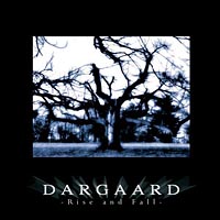 Dargaard - Rise and Fall