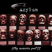 Acylum - Filthy Memories Part II