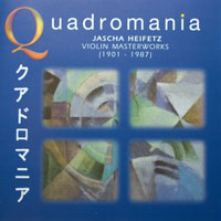 Jascha Heifetz - Jascha Heifetz - Quadromania Violin Masterworks (CD 1)