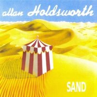 Allan Holdsworth - Sand (1987 Re-Released)