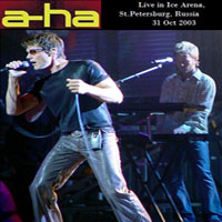 A-ha - Ice Arena, St. Petersburg, Russia (10.31)