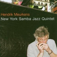 Hendrik Meurkens - New York Samba Jazz Quintet