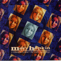 Mary Hopkin - Y Caneuon Cynnar - The Early Recordings