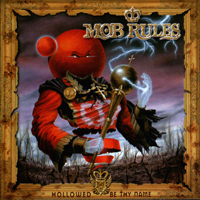 Mob Rules - Hollowed Be Thy Name (Japan 2003 Edition)