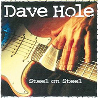 Dave Hole - Steel On Steel