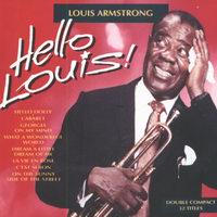 Louis Armstrong - Hello Louis! (CD 1)