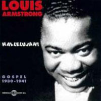Louis Armstrong - Louis Armstrong - Hallelujah! Gospel, 1931-1941