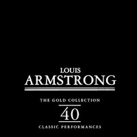 Louis Armstrong - The Gold Collection - 40 Classic Performances (CD 1)