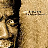 Louis Armstrong - Katanga Concert (CD 1)
