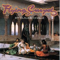 Claude Challe - Flying Carpet by Claude Challe  (CD2- Lotus)