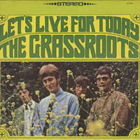 The Grass Roots - Let's Live For Today