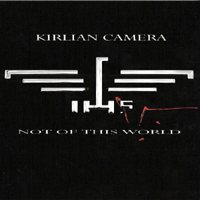 Kirlian Camera - Not Of This World (Limited Edition) (CD 2)