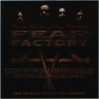 Fear Factory - Bite The Hand That Bleeds