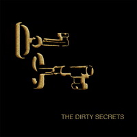 Dirty Secrets - The Dirty Secrets