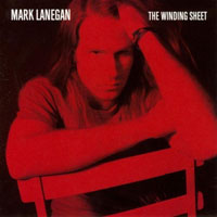 Mark Lanegan Band - The Winding Sheet
