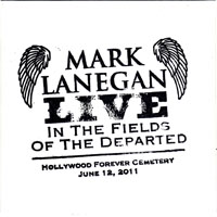 Mark Lanegan Band - Live In The Fields Of The Departed