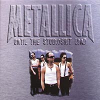 Metallica - Until The Studioshit Load Very Rare & Unreleased