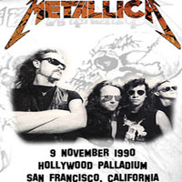 Metallica - 1990.11.09 - Hollywood Palladium - Los Angeles, CA
