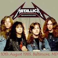 Metallica - 1983.08.10 - Coast To Coast - Baltimore, MD
