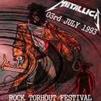 Metallica - 1993.07.03 - Rock Torhout - Torhout, Belgium (CD 1)