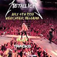Metallica - 1993.07.04 - Rock Werchter Festival, Werchter (CD 1)