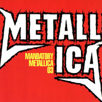 Metallica - Mandatory Metallica 03