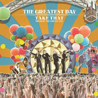 Take That - The Greatest Day (Take That Present The Circus Live) (CD 1)