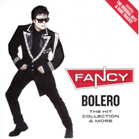 Fancy - Bolero The Hit Collection & More