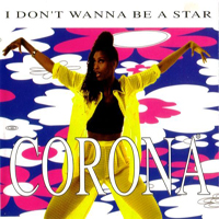 Corona (ITA) - I Don't Wanna Be A Star
