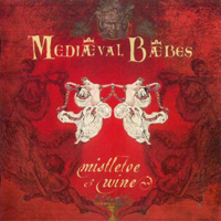 Mediaeval Baebes - Mistletoe & Wine