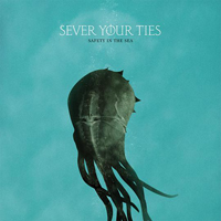 Sever Your Ties - Safety In The Sea