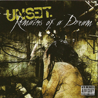 Unset - Remains Of A Dream