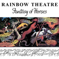 Rainbow Theatre - Fantasy Of Horses (CD Issue 2001)