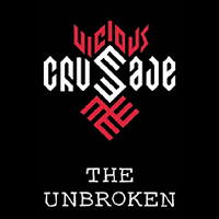 Vicious Crusade - The Unbroken