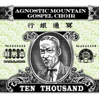 Agnostic Mountain Gospel Choir - Ten Thousand