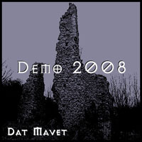 Dat Mavet - Demo 2008