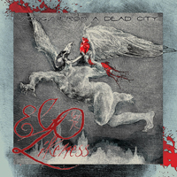 Ego Likeness - Songs From A Dead City (Deluxe Edition) (Reissue) (CD 1)