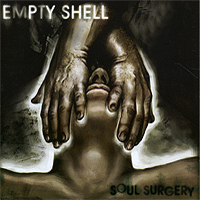 Empty Shell - Soul Surgery