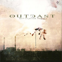 Outcast (FRA) - Self-Injected Reality