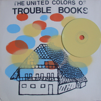 Trouble Books - The United Colors Of
