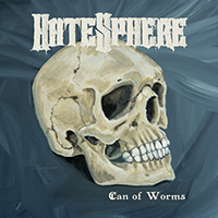 HateSphere - Can of Worms