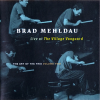 Brad Mehldau Trio - The Art of the Trio, Vol 2: Live at the Village Vanguard