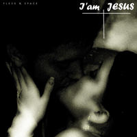 Flash And Space - I'am Jesus