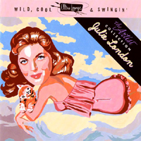 Julie London - Wild, Cool & Swingin'