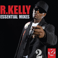 R. Kelly - Essential Mixes