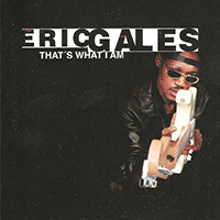 Eric Gales Band - That's What I Am