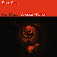 Brian Eno - Film Music: Science / Fiction (EP)