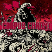 Corpus Christi (USA) - A Feast For Crows