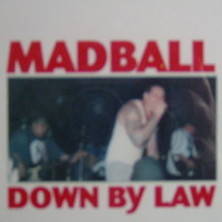 Madball - Down By Law
