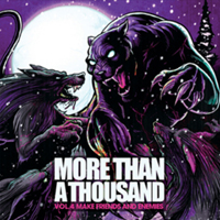 More Than A Thousand - Vol. 4: Make Friends And Enemies